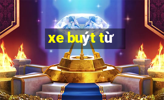 xe buýt từ