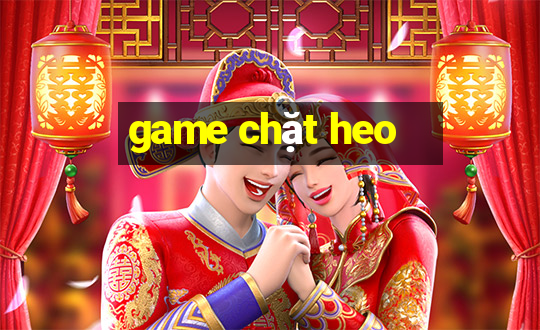 game chặt heo