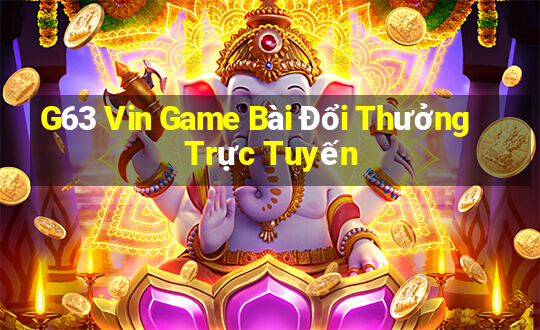 G63 Vin Game Bài Đổi Thưởng Trực Tuyến