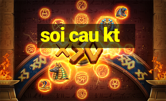 soi cau kt