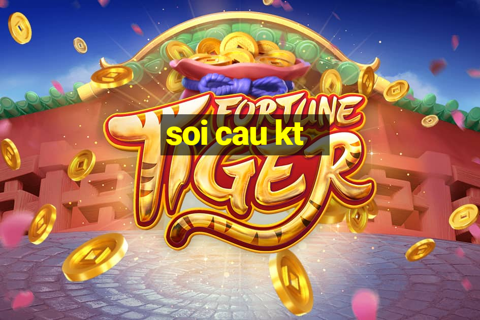 soi cau kt