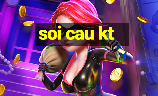 soi cau kt