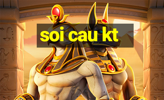 soi cau kt