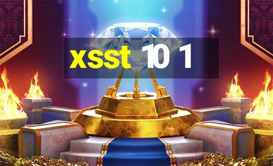 xsst 10 1