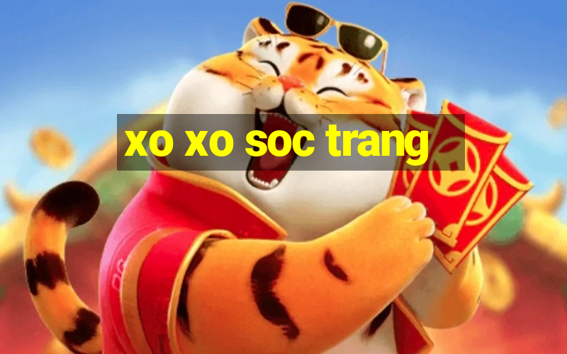 xo xo soc trang