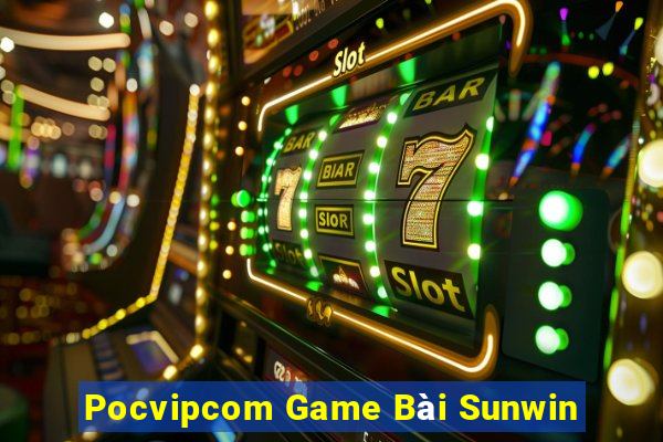 Pocvipcom Game Bài Sunwin