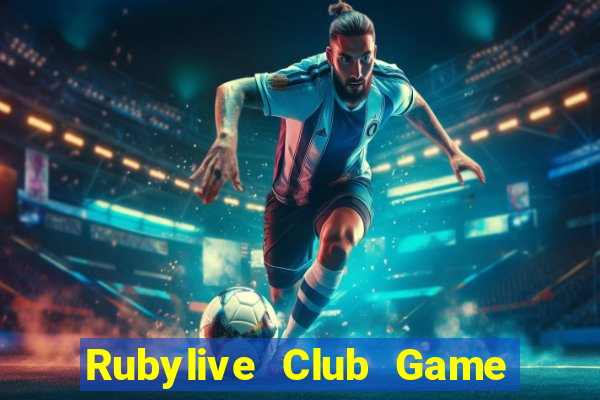 Rubylive Club Game Bài Vip