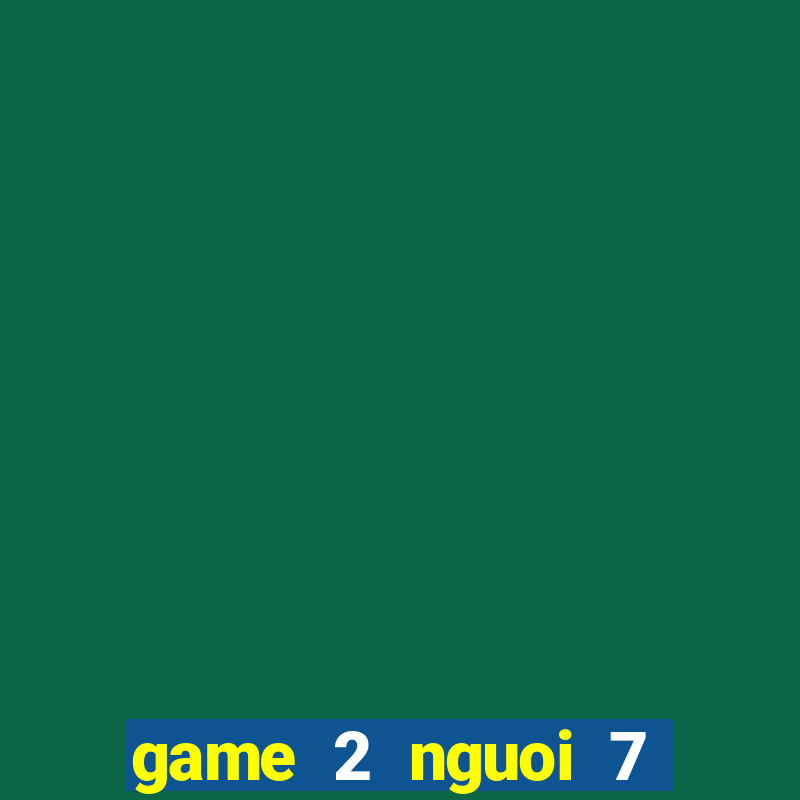 game 2 nguoi 7 vien ngoc rong 2.9