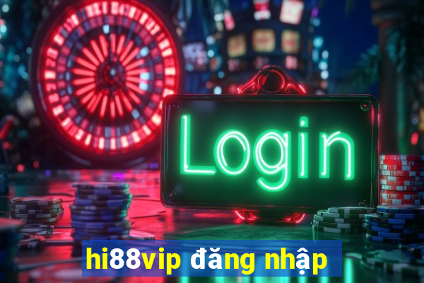 hi88vip đăng nhập