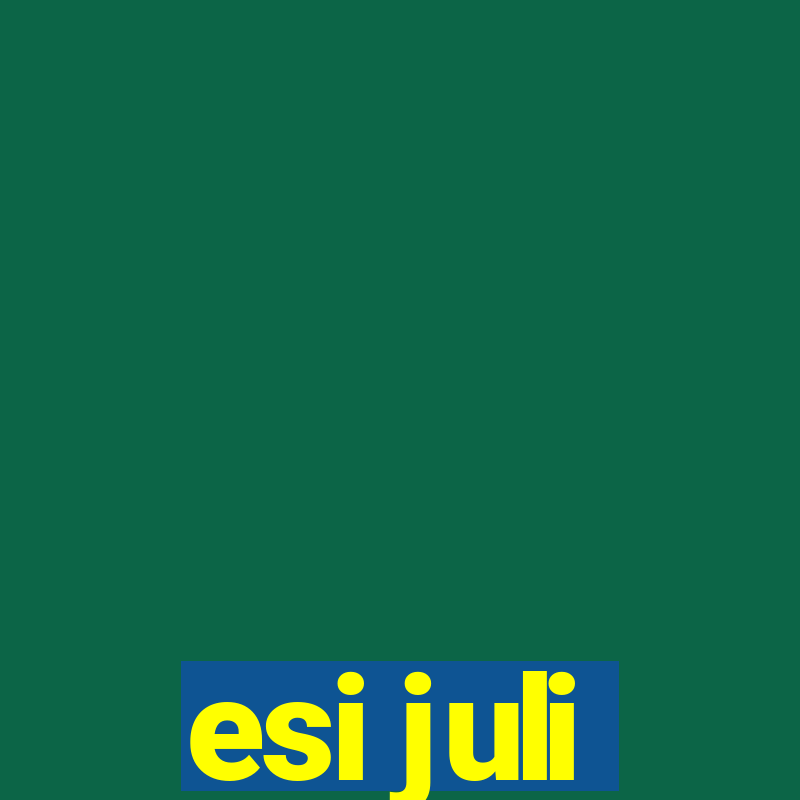 esi juli