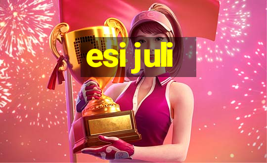 esi juli