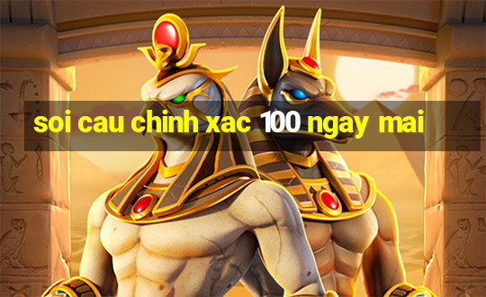 soi cau chinh xac 100 ngay mai