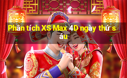 Phân tích XS Max 4D ngày thứ sáu