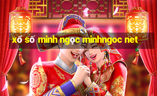 xổ số minh ngọc minhngoc net