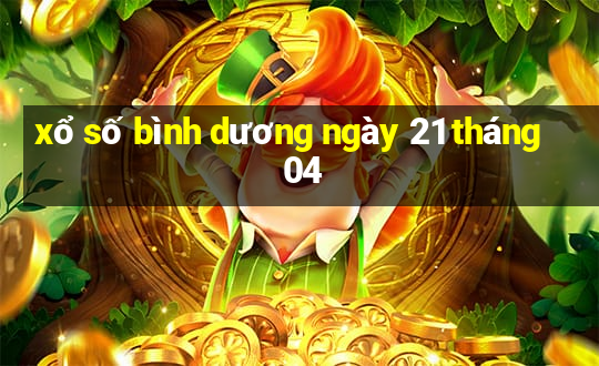 xổ số bình dương ngày 21 tháng 04