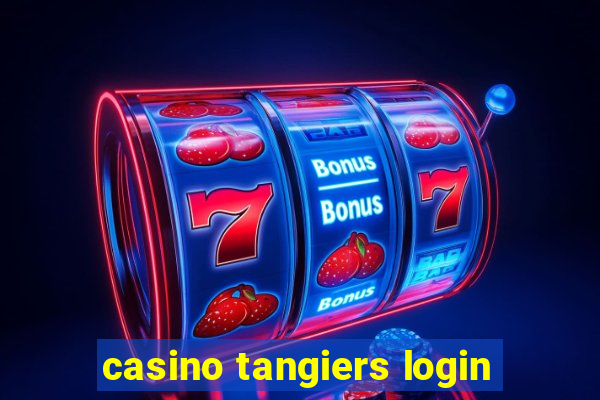 casino tangiers login