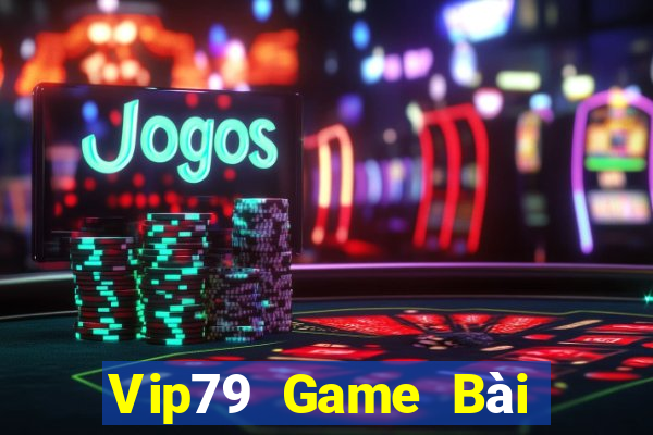 Vip79 Game Bài Nhiều Người Chơi Nhất