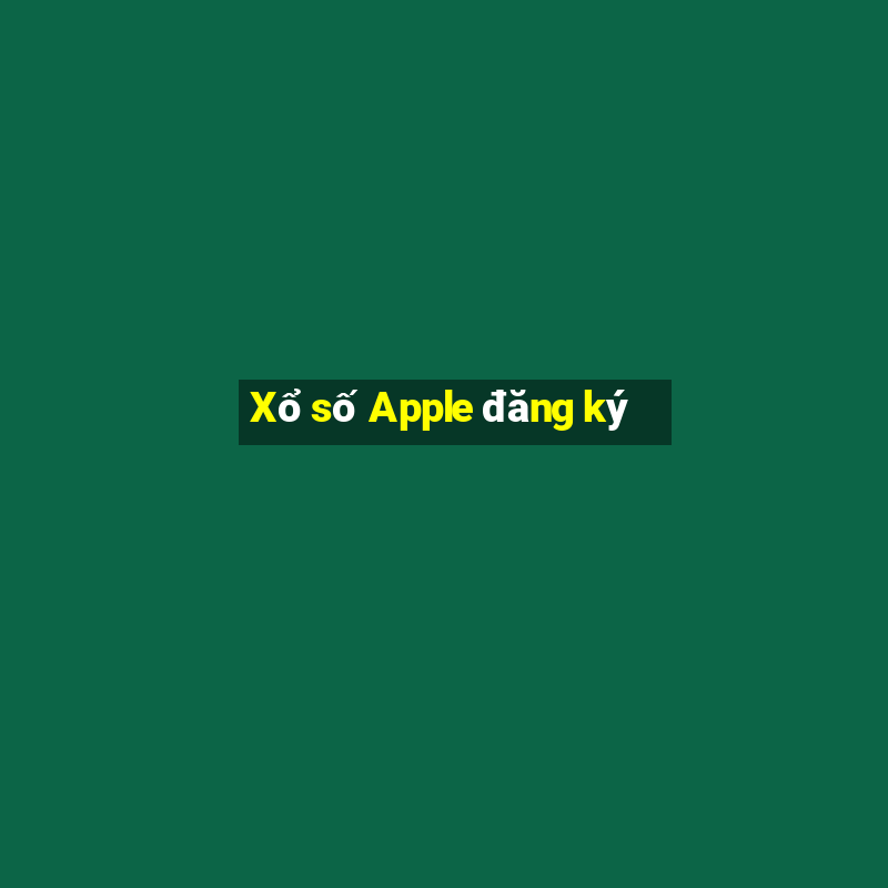 Xổ số Apple đăng ký