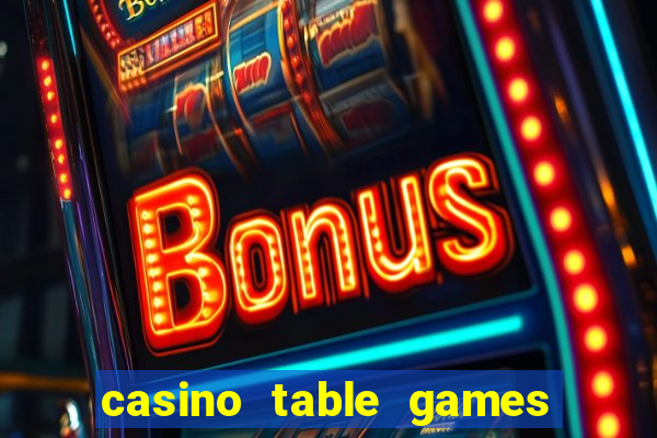 casino table games with bonus