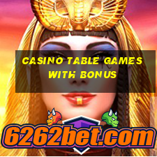 casino table games with bonus