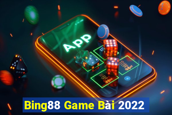 Bing88 Game Bài 2022