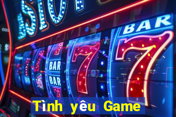 Tình yêu Game bài mới nhất