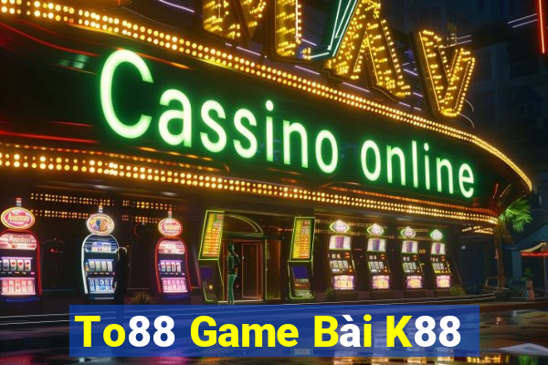 To88 Game Bài K88