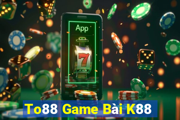 To88 Game Bài K88