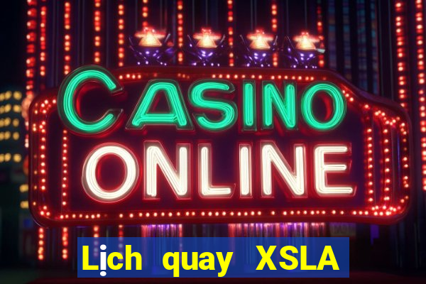 Lịch quay XSLA ngày 31