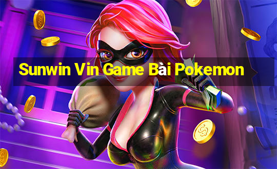 Sunwin Vin Game Bài Pokemon