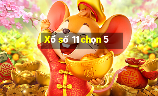 Xổ số 11 chọn 5