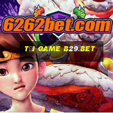 tải game b29.bet