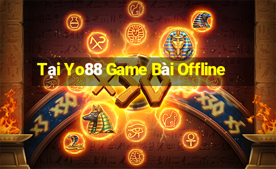 Tại Yo88 Game Bài Offline