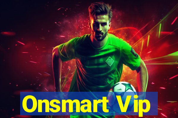 Onsmart Vip