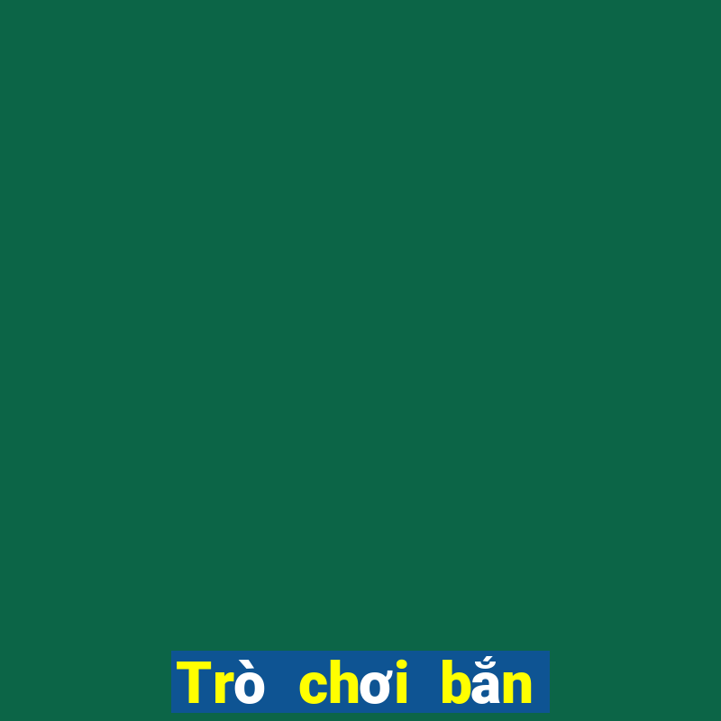 Trò chơi bắn cá online