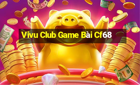 Vivu Club Game Bài Cf68