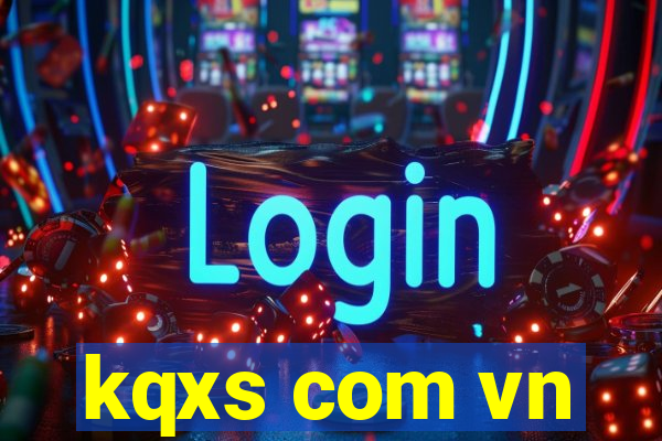 kqxs com vn