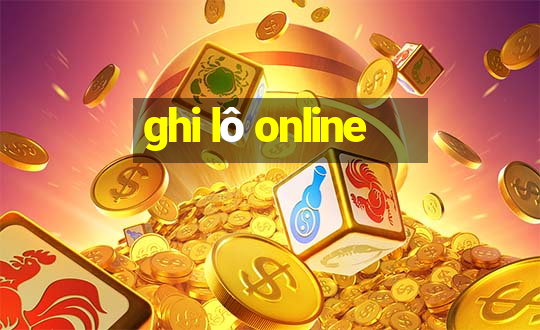 ghi lô online