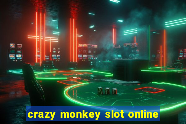 crazy monkey slot online