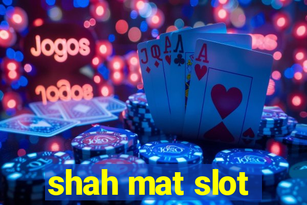 shah mat slot