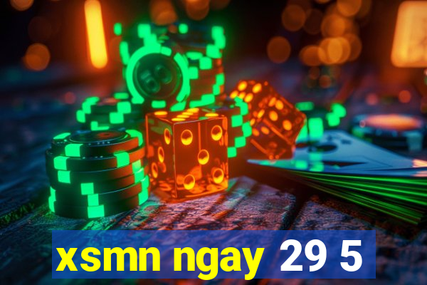 xsmn ngay 29 5