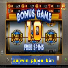 sunwin phiên bản mới nhất