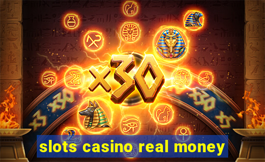 slots casino real money