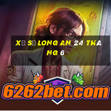 xổ số long an 24 tháng 6