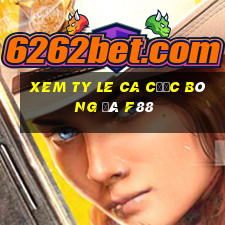 xem ty le ca cược bóng đá f88