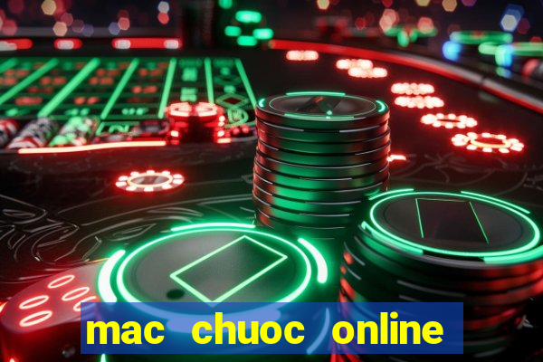 mac chuoc online vua bai 9