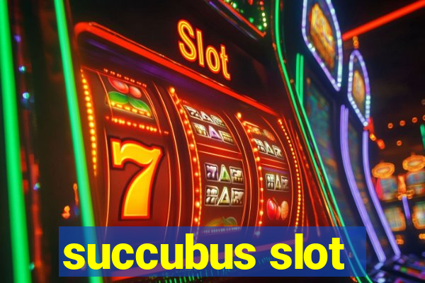 succubus slot