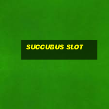 succubus slot