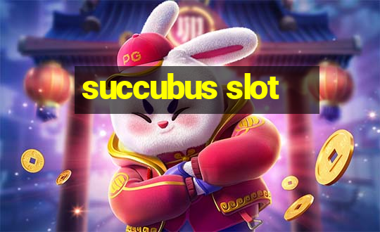 succubus slot