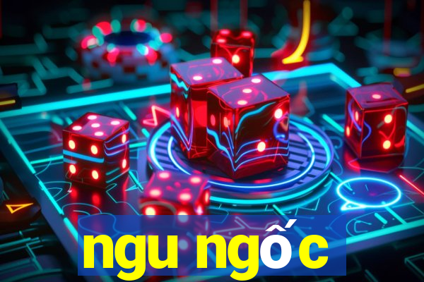 ngu ngốc